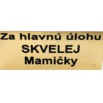 Tabuľka: SKVELEJ Mamičky